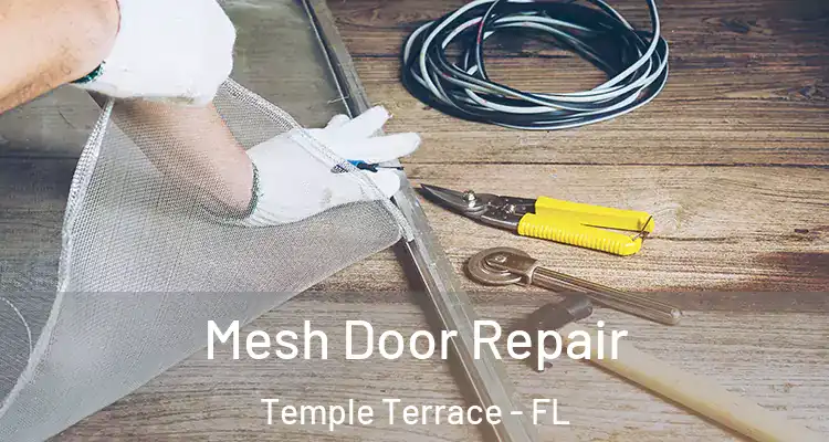 Mesh Door Repair Temple Terrace - FL