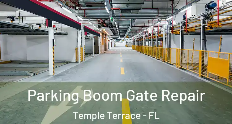 Parking Boom Gate Repair Temple Terrace - FL