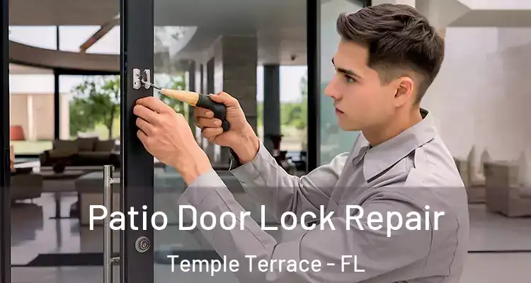 Patio Door Lock Repair Temple Terrace - FL
