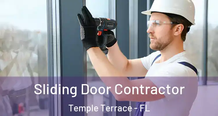 Sliding Door Contractor Temple Terrace - FL