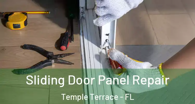 Sliding Door Panel Repair Temple Terrace - FL